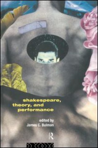 Shakespeare, Theory and Performance