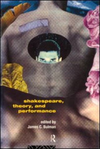 Shakespeare, Theory and Performance