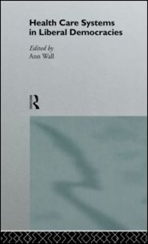 Health Care Systems in Liberal Democracies