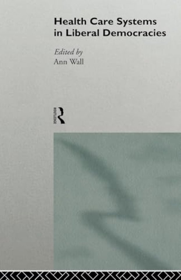 Health Care Systems in Liberal Democracies