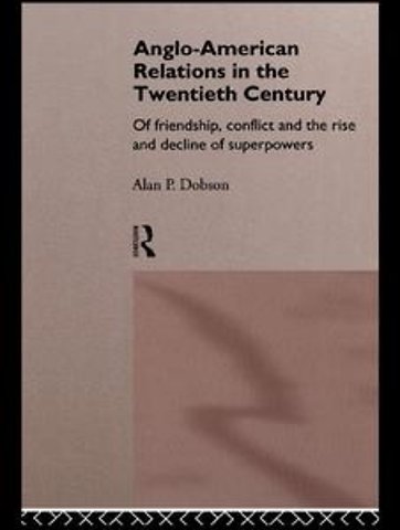 Anglo-American Relations in the Twentieth Century