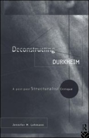 Deconstructing Durkheim