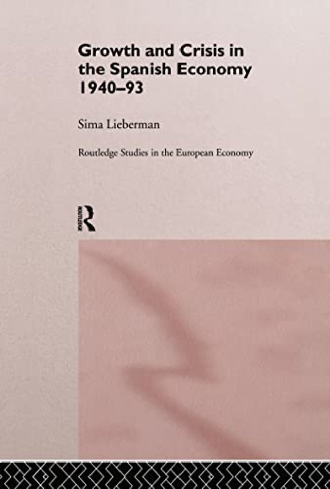 Growth and Crisis in the Spanish Economy: 1940-1993