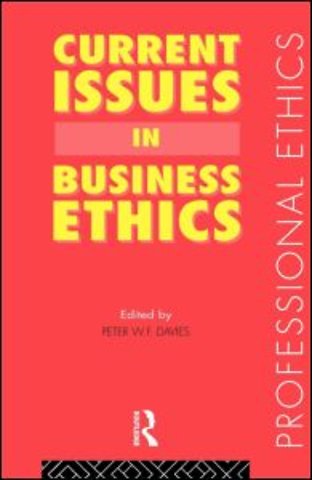 Current Issues in Business Ethics