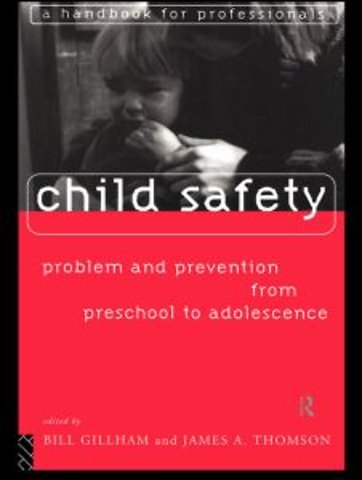 Child Safety: Problem and Prevention from Pre-School to Adolescence