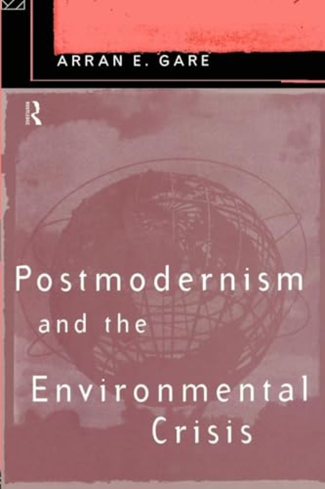 Postmodernism and the Environmental Crisis