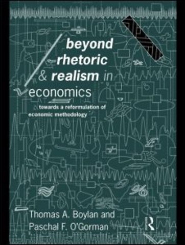 Beyond Rhetoric and Realism in Economics