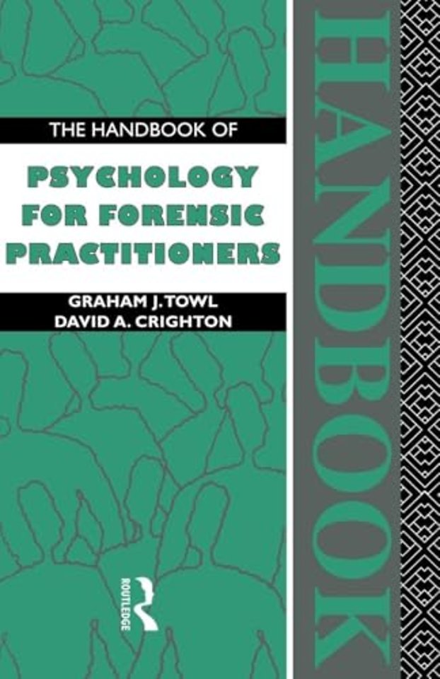 Handbook of Psychology for Forensic Practioners