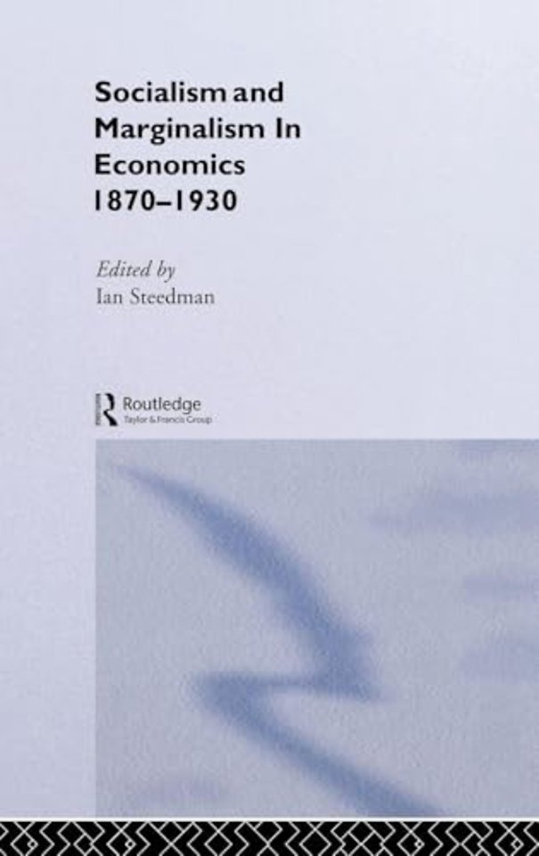 Socialism & Marginalism in Economics 1870 - 1930