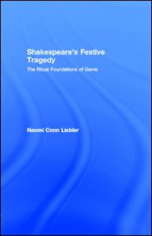 Shakespeare's Festive Tragedy