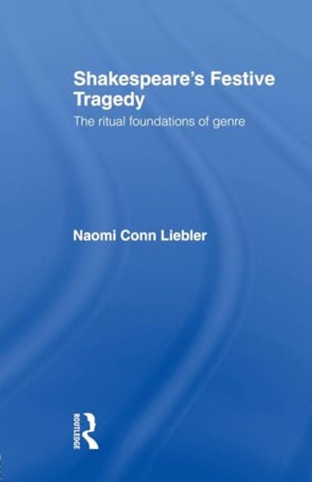 Shakespeare's Festive Tragedy