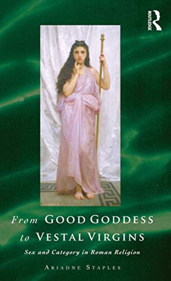 From Good Goddess to Vestal Virgins