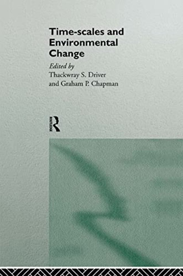 Timescales and Environmental Change