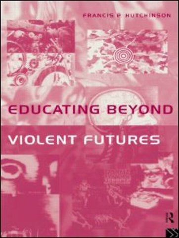 Educating Beyond Violent Futures