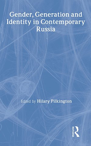 Gender, Generation and Identity in Contemporary Russia