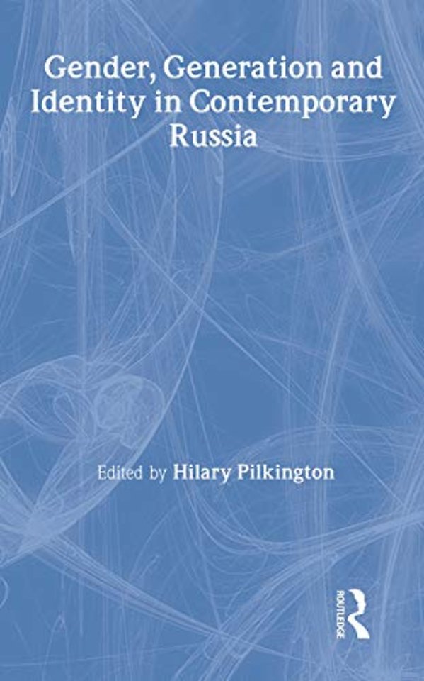 Gender, Generation and Identity in Contemporary Russia