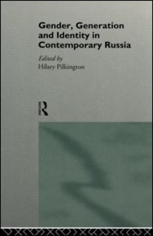 Gender, Generation and Identity in Contemporary Russia