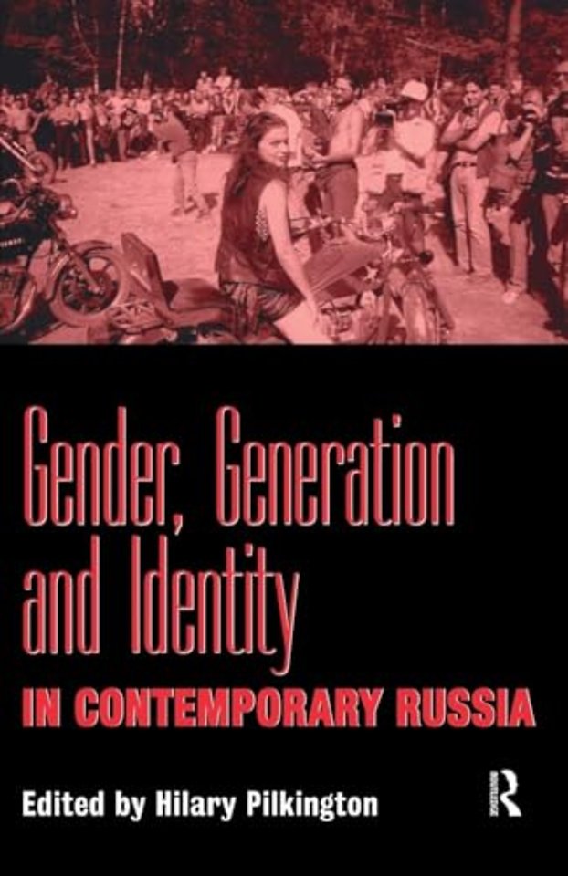 Gender, Generation and Identity in Contemporary Russia