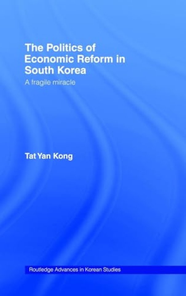 Politics of Economic Reform in South Korea
