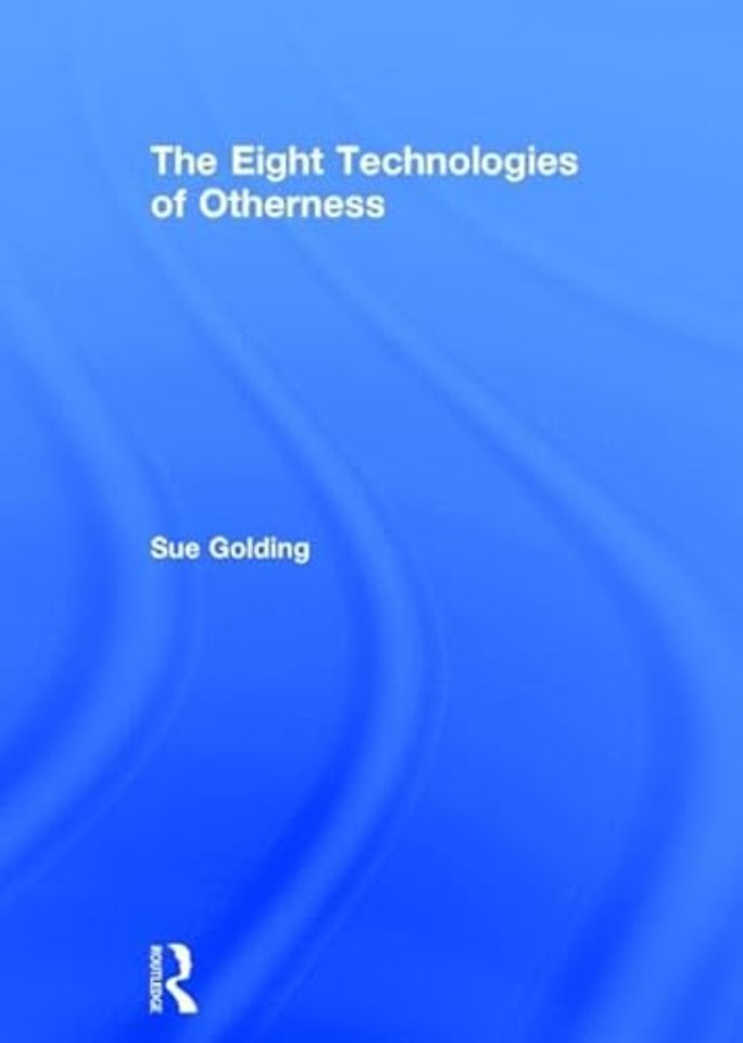 Eight Technologies of Otherness