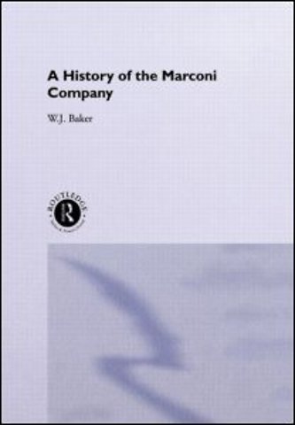 History of the Marconi Company 1874-1965