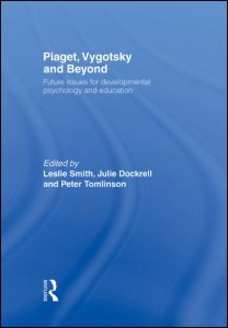 Piaget, Vygotsky & Beyond