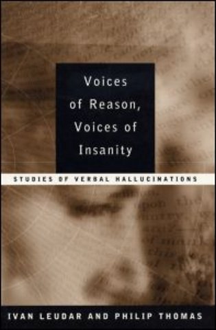 Voices of Reason, Voices of Insanity