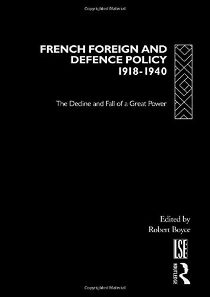 French Foreign and Defence Policy, 1918-1940