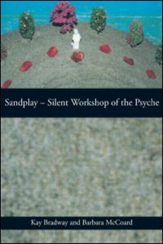 Sandplay: Silent Workshop of the Psyche