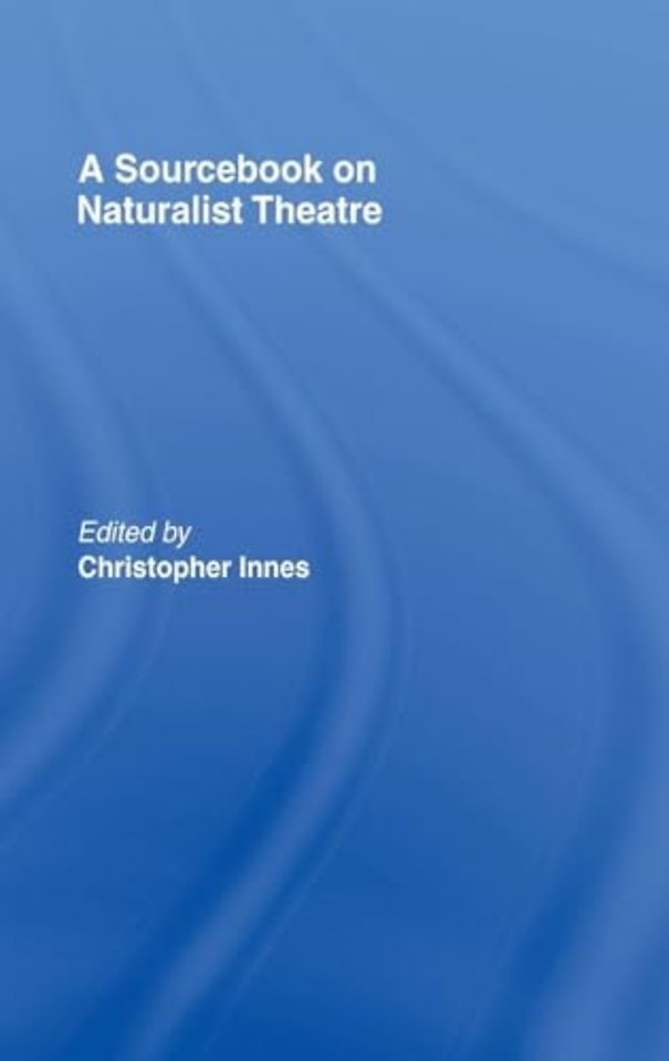 Sourcebook on Naturalist Theatre