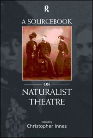 Sourcebook on Naturalist Theatre