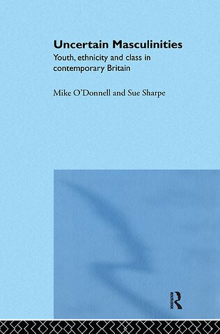 Uncertain Masculinities