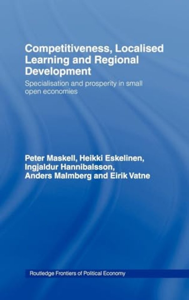Competitiveness, Localised Learning and Regional Development