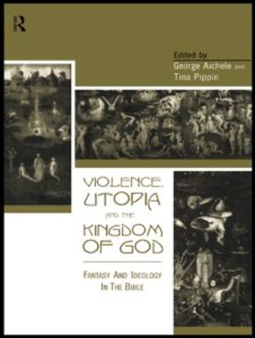 Violence, Utopia and the Kingdom of God