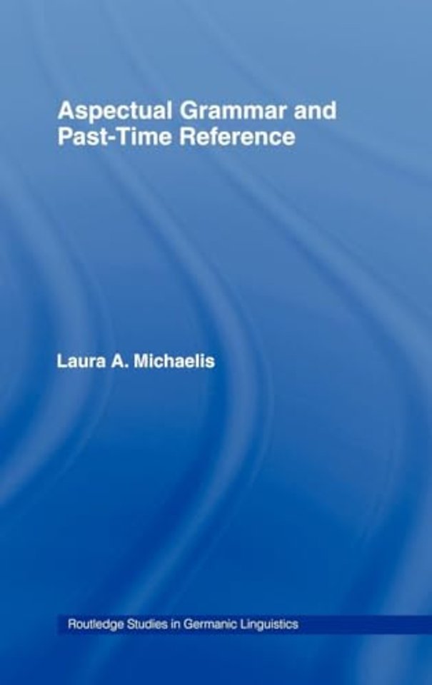 Aspectual Grammar and Past Time Reference