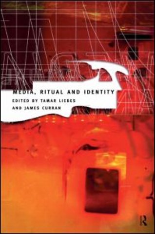 Media, Ritual and Identity