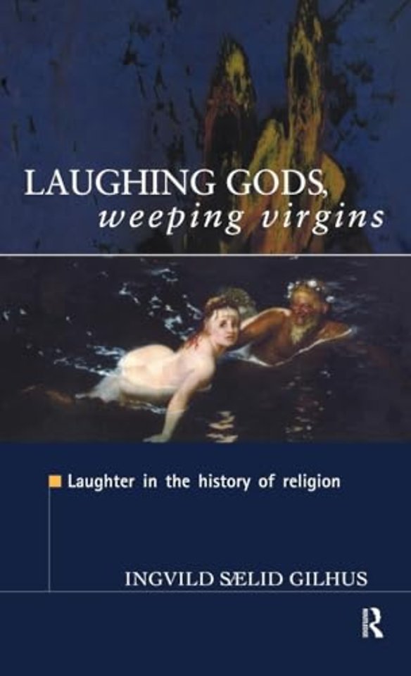 Laughing Gods, Weeping Virgins