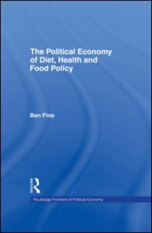 Political Economy of Diet, Health and Food Policy