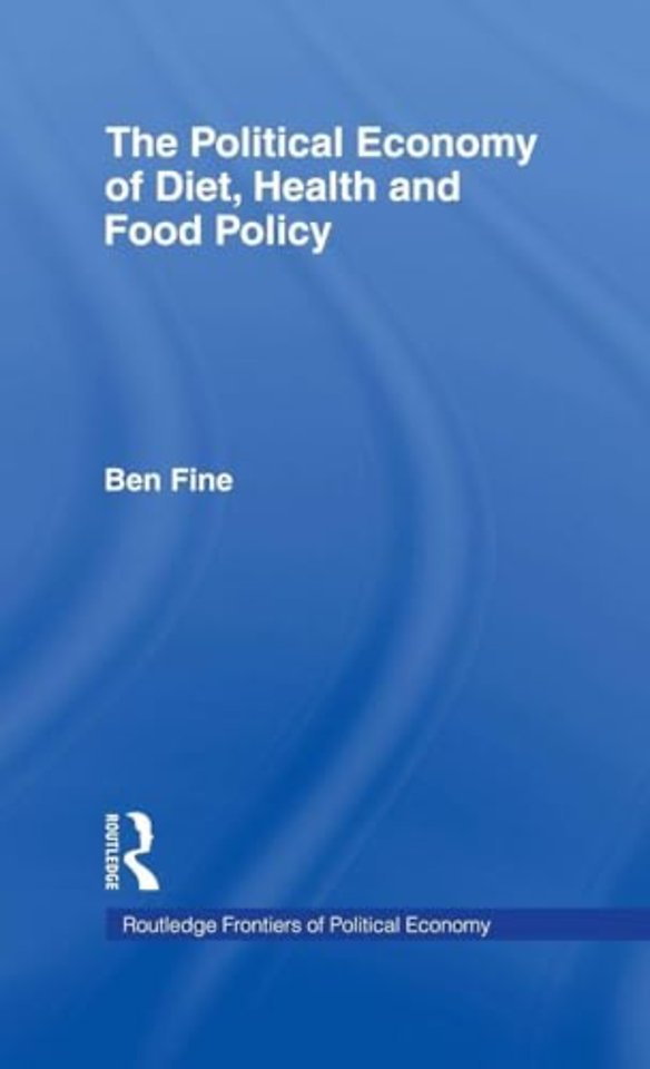 Political Economy of Diet, Health and Food Policy