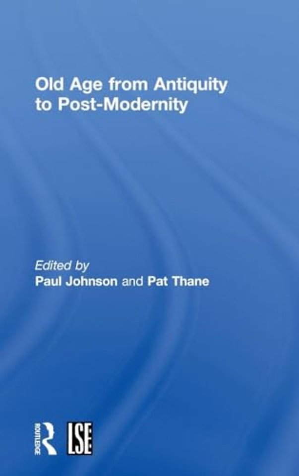 Old Age from Antiquity to Post-Modernity