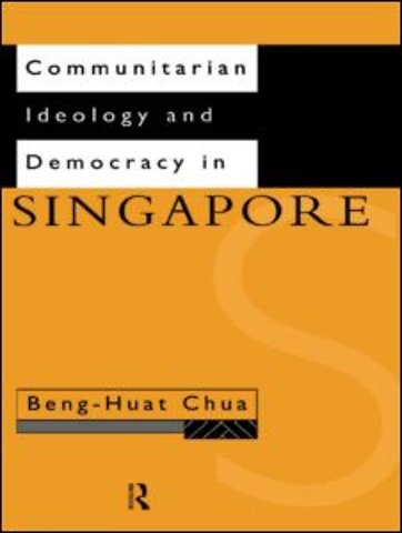 Communitarian Ideology and Democracy in Singapore