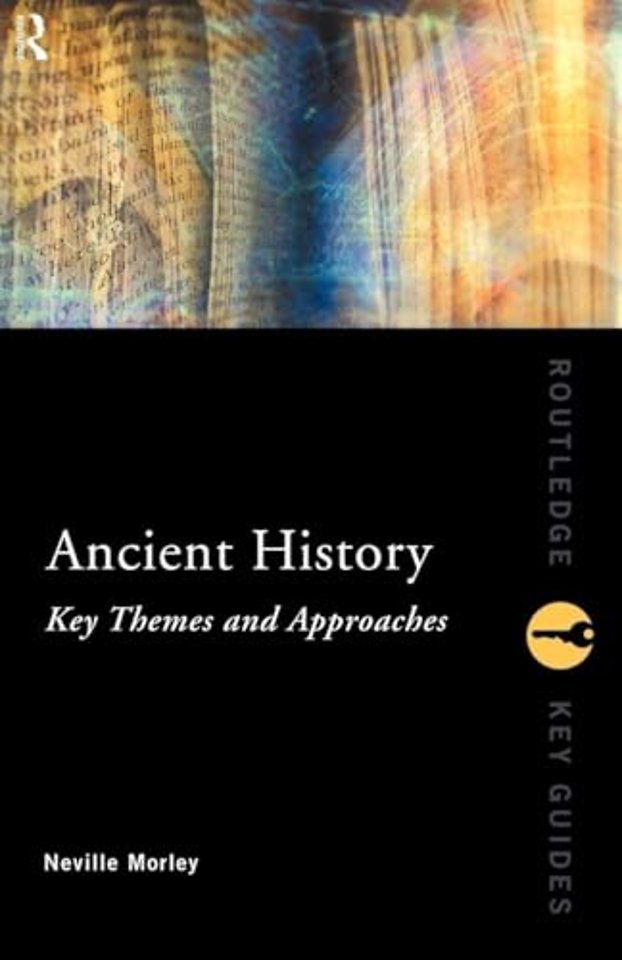 Ancient History: Key Themes and Approaches