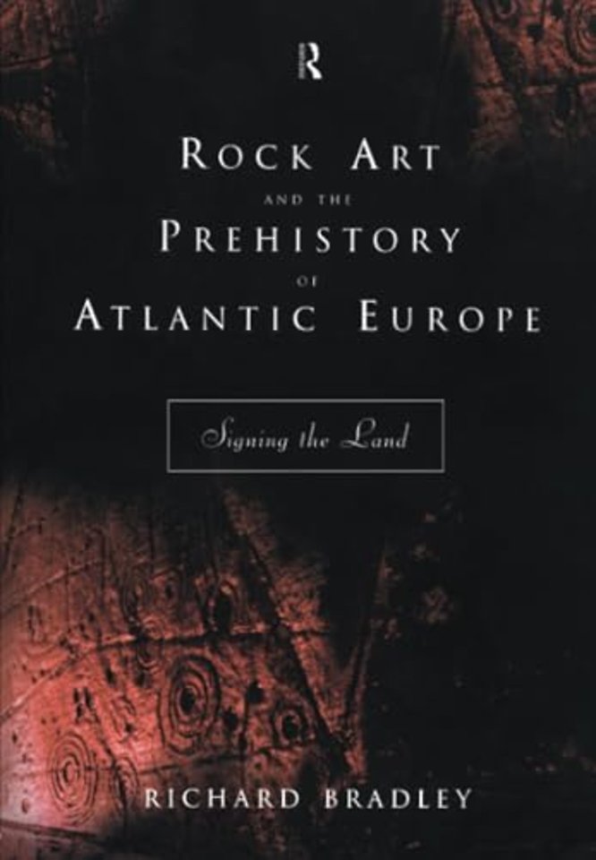 Rock Art and the Prehistory of Atlantic Europe