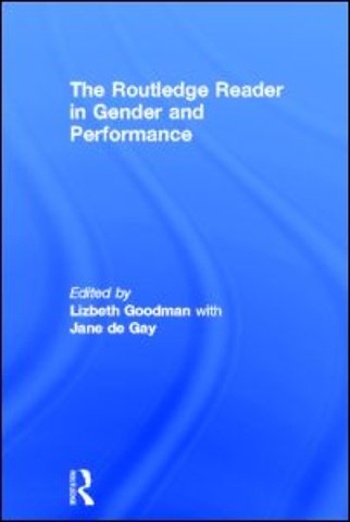 Routledge Reader in Gender and Performance