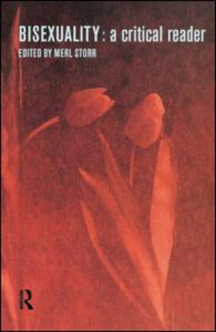 Bisexuality: A Critical Reader