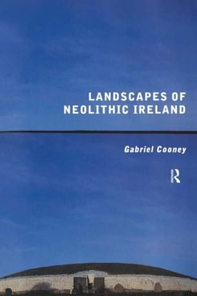 Landscapes of Neolithic Ireland