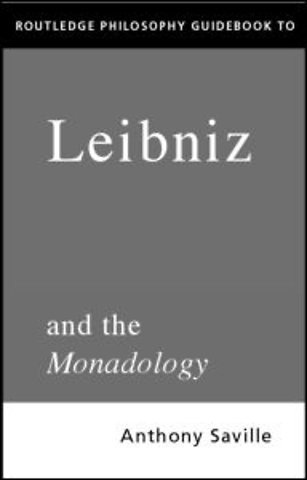Routledge Philosophy GuideBook to Leibniz and the Monadology