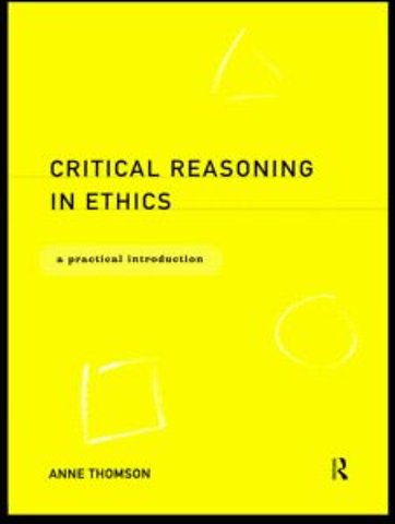 Critical Reasoning in Ethics