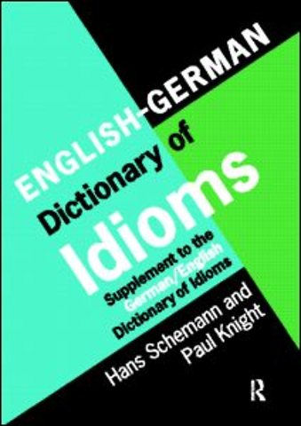 English/German Dictionary of Idioms