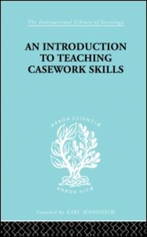 Introduction to Teaching Casework Skills